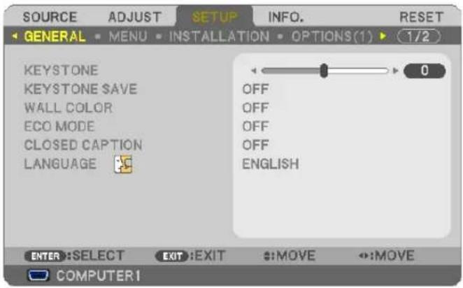 SOURCE ADJUST SETUP INFO. RESET GENERAL MENU INSTALLATION OPTIONS(1) 1/2 KEYSTONE KEYSTONE SAVE WALL COLOR ECO MODE CLOSED CAPTION LANGUAGE OFF OFF OFF OFF ENGLISH ENTER: SELECT EXIT: EXIT :MOVE :MOVE COMPUTER1