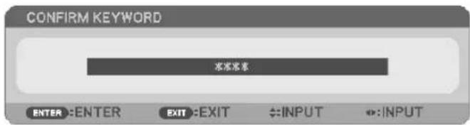 CONFIRM KEYWORD OKOKOK ENTER :ENTER EXIT :EXIT ←:INPUT ←:INPUT