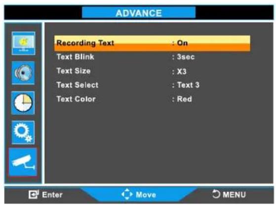 ADVANCE Recording Text : On Text Blink : 3sec Text Size : X3 Text Select : Text 3 Text Color : Red