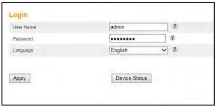 Login User Name admin ? Password ********? ? Language English ✓ ? Apply Device Status