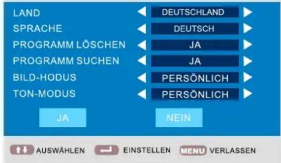LAND SPRACHE PROGRAMM LÖSCHEN PROGRAMM SUCHEN BILD-HODUS TON-MODUS JA DEUTSCHLAND DEUTSCH JA JA PERSÖNLICH PERSÖNLICH NEIN AUSWÄHLEN EINSTELLEN MENU VERLASSEN
