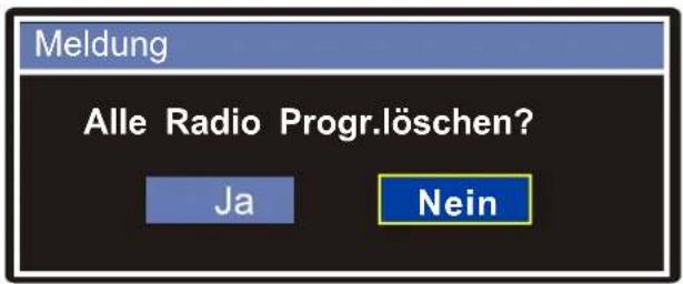 Meldung Alle Radio Progr.löschen? Ja Nein