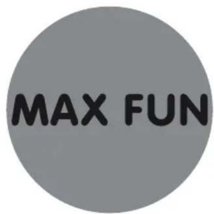 MAX FUN