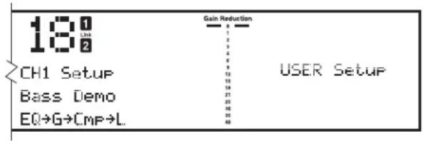 101 Gain Reduction CH1 Setup Bass Demo EQ→G→CMP→L. USER Setup
