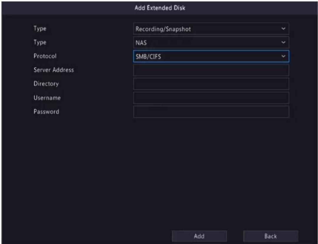 Add Extended Disk Type Recording/Snapshot Type NAS Protocol SMB/CIFS Server Address Directory Username Password Add Back