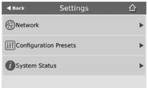 Back Settings Network Configuration Presets System Status