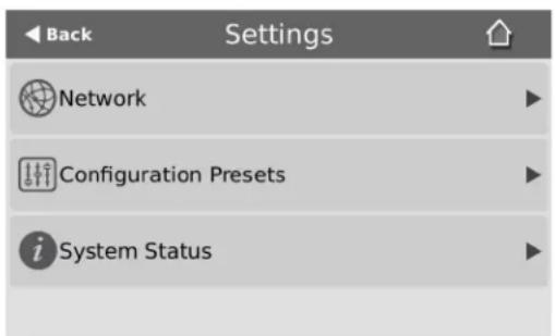 Back Settings Network Configuration Presets System Status
