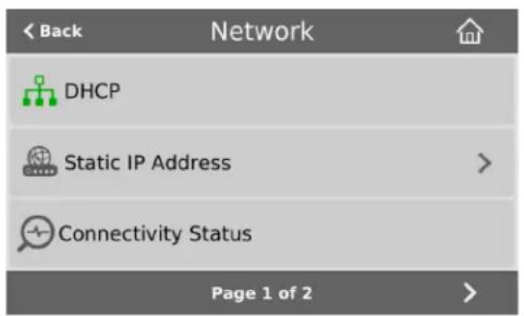 < Back Network DHCP Static IP Address Connectivity Status Page 1 of 2 >