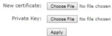 New certificate: Choose File No file chosen Private Key: Choose File No file chosen Apply