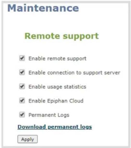 Maintenance Remote support ✓ Enable remote support ✓ Enable connection to support server ✓ Enable usage statistics ✓ Enable Epiphan Cloud ✓ Permanent Logs Download permanent logs Apply