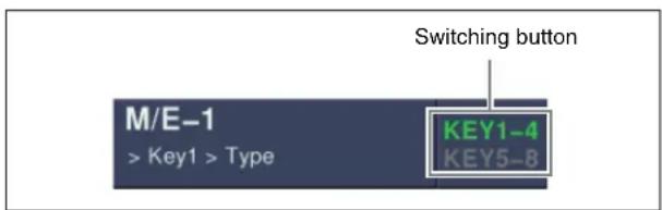 Switching button M/E-1 > Key1 > Type KEY1-4 KEY5-8
