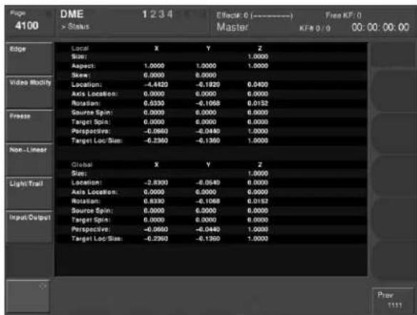 Page 4100 DME 1 2 3 4 Effect: 0 (----) Master Free KF: 0 KFR 0 : 0 00:00:00:00 Edge Local Size: Aspect: Skew: Location: Axis Location: Rotation: Source Spin: Target Spin: Perspective: Target Loc Size: Global Size: Location: Axis Location: Rotation: Source Spin: Target Spin: Perspective: Target Loc Size: X Y Z 1.0000 1.0000 0.0450 0.0152 0.0000 -6.1920 -6.1920 -6.1920 -6.1920 -6.1920 -6.1920 -6.1920 -6.1920 -6.1920 -6.1920 -6.1920 -6.1920 -6.1920 -8.0540 -8.0540 -8.0540 -8.0540 -8.0540 -8.0540 -8.0540 -8.0540 -8.0540 -8.0540 -8.0540 -8.0540 -8.0540 -6.1920 -6.1920 -6.1920 -6.1920 -6.1920 -6.1920 -6.1920 -6.1920 -6.1920 -6.1920 -6.1920 -6.1920 -7.3360 -7.3360 -7.3360 -7.3360 -7.3360 -7.3360 -7.3360 -7.3360 -7.3360 -7.3360 -7.3360 -7.3360 -7.3360 -8.3360 -8.3360 -8.3360 -8.3360 -8.3360 -8.3360 -8.3360 -8.3360