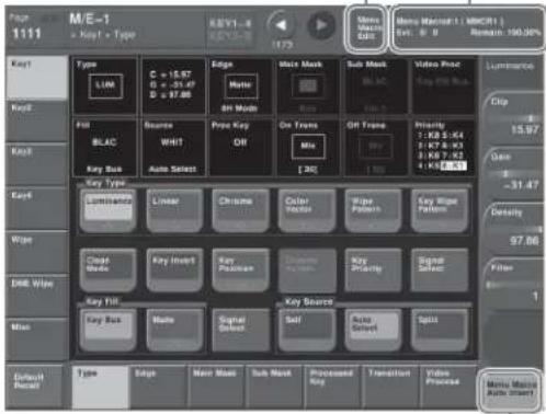 Page 1111 M/E=1 Key + Type REV1-4 REV2-3 REV3 Menu: Manual Edit Menu: Manual L: IMCR1 Rev. 0 B Remain: 100.00% Key Type LAM C = 15.97 D = -51.47 D = $7.86 Edge Mate On Mode Main Mask Sub Mask BLAC Off Trams Off Trams Hiring 3: K8: K4 3: K7: K3 3: K8: K2 4: K5: K1 Luminance Clip 15.97 Gain -31.47 Density 97.06 Filter 1 Key Fill BLAC Source WHIT Auto Select Key Bus Key Type Lumisanda Linear Chrome Color Vectors Wide Pattern Key Wipe Pattern Wipe Close Mode Key Insert Key Pattern Shading Over Time Key Highlighting Signal Filter Fill Key Fill: Key Bus Main Mask Sub Mask Pressure Red Transition Video Process Default Noise Type Edge Main Mask Sub Mask Pressure Red Transition Video Process Menu: Manual Auto Insert