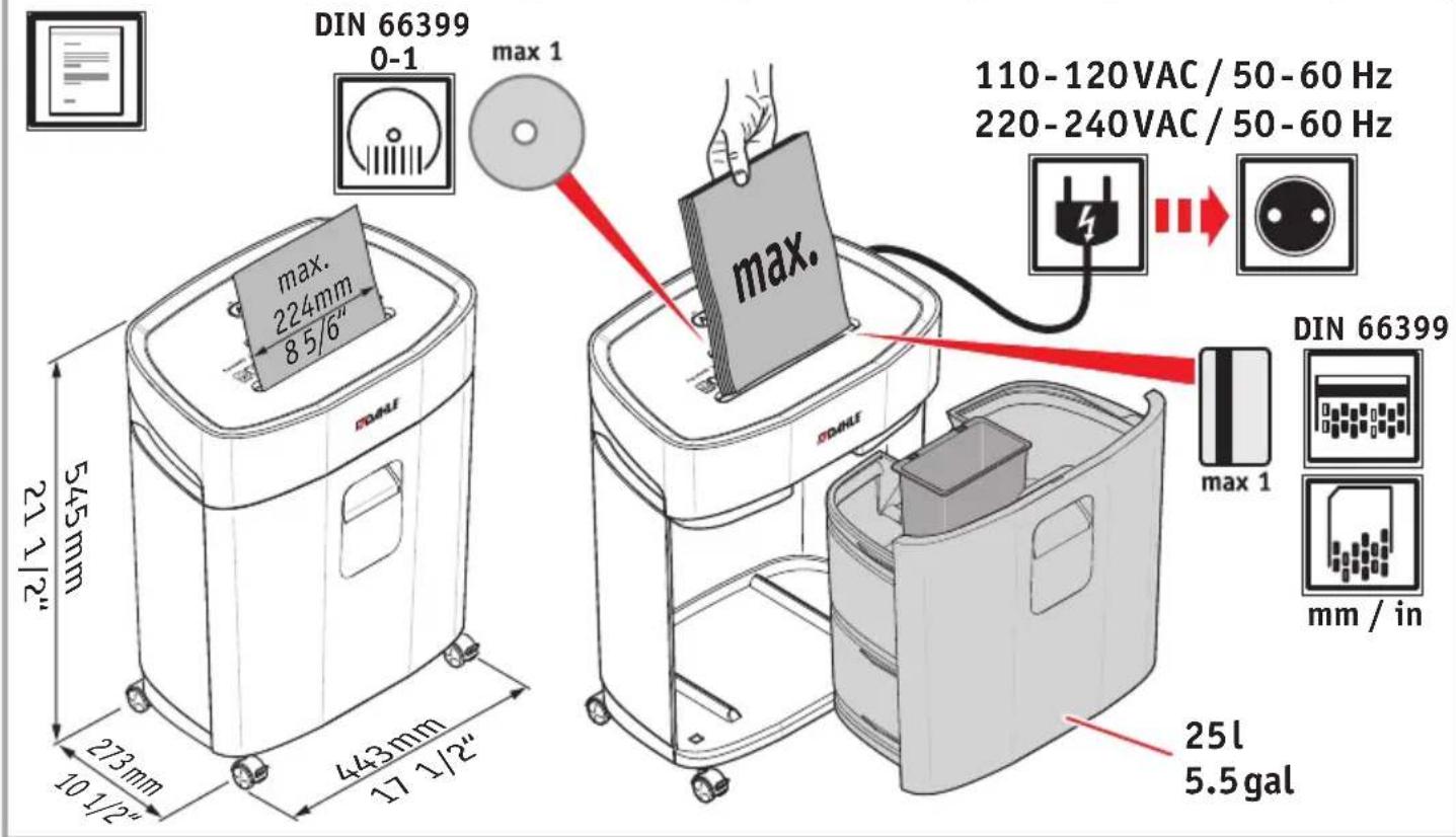 DIN 66399 0-1 max 1 max. 224mm 8 5/6" max. 545 mm 273 mm 10 1/2" 443 mm 17 1/2" max. 110-120VAC / 50-60 Hz 220-240VAC / 50-60 Hz DIN 66399 max 1 25 l 5.5 gal mm / in