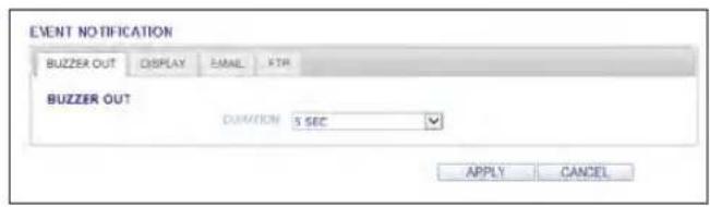 EVENT NOTIFICATION BUZZER OUT DISPLAY EMAIL STR BUZZER OUT DURATION 5 SEC APPLY CANCEL