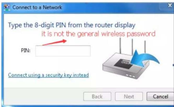 Connect to a Network Type the 8-digit PIN from the router display It is not the general wireless password PIN: Connect using a security key instead Back Next Cancel