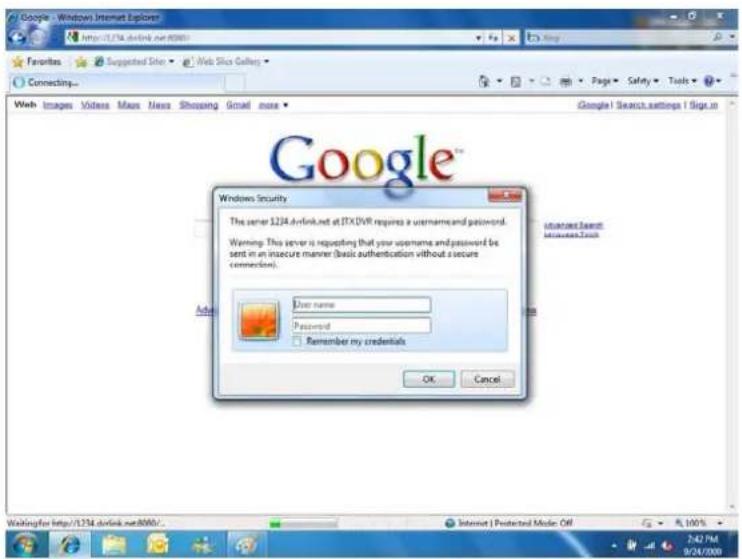 Google Windows Internet Explorer http://L234.dvalink.net/80861 Favorites Supported Sites Web Slks Gallery Connecting... Google! Search settings | Fltg.in Windows Security The server 1234.dvalink.net at ITX.DVR requires a username and password. Warning This server is requesting that your username and password be sent in an insecure manner (basic authentication without a secure connection). User name Password Remember my credentials OK Cancel Access Event Interactions Teach Waiting for http://L234.dvalink.net/80861... Internet | Protected Mode: Off 9,100%