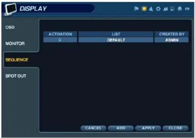 DISPLAY OSD MONITOR SEQUENCE SPOT OUT ACTIVATION LIST CREATED BY DEFAULT ADMIN CANCEL ADD APPLY CLOSE