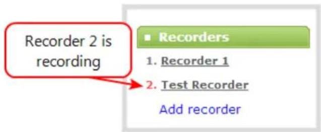 Recorder 2 is recording ■ Recorders 1. Recorder 1 2. Test Recorder Add recorder