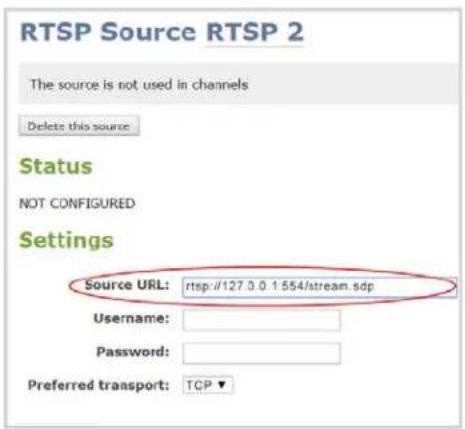 RTSP Source RTSP 2 The source is not used in channels Delete this source Status NOT CONFIGURED Settings Source URL: rtsp://127.0.0.1-554/stream.sdp Username: Password: Preferred transport: TCP ▼