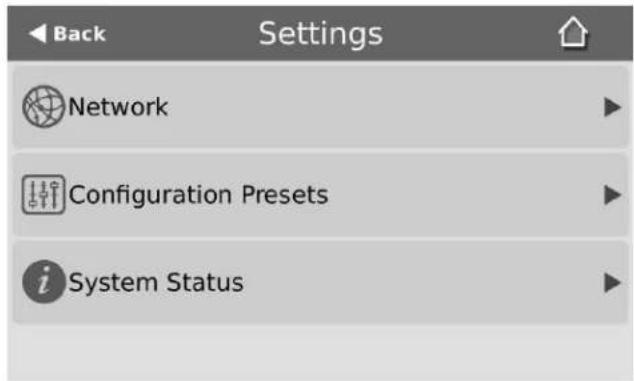 Back Settings Network Configuration Presets System Status