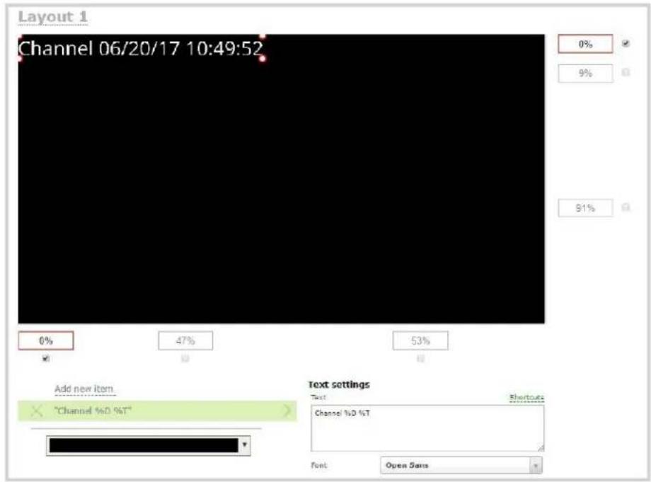 Layout 1 Channel 06/20/17 10:49:52 0% 9% 0% 91% 0% 47% 53% Add new item "Channel %D %T" Text settings Text Shortcuts Channel %D %T Font Open Sans