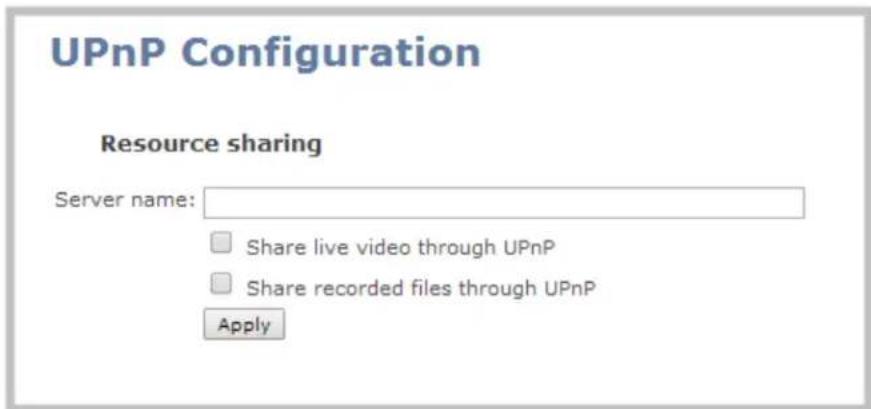 UPnP Configuration Resource sharing Server name: Share live video through UPnP Share recorded files through UPnP Apply