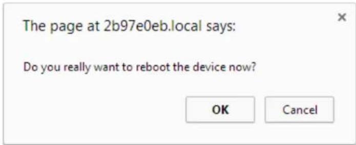 The page at 2b97e0eb.local says: Do you really want to reboot the device now? OK Cancel