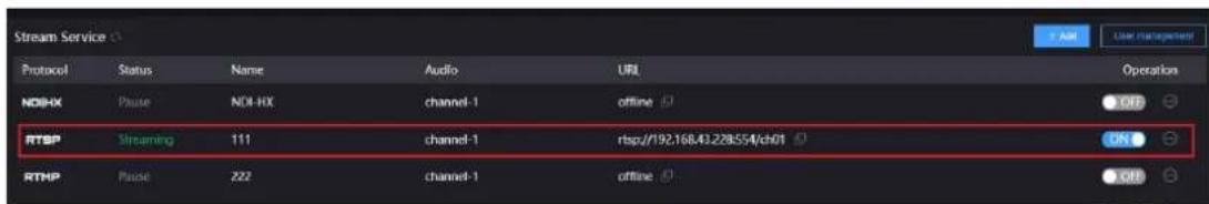 Stream Service Protocol Status Name Audio URL Operation NOSHX Pause NOL-HX channel-1 offline OK RTSP Streaming 111 channel-1 rsp:/192.168.43.228554/ch01 OK RTHP Pause 222 channel-1 offline OK