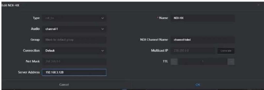 Edit NDI-HX Type: cell fee Audio: channel-1 Group: Blank fee default group Connection: Default Net Mask: 255.255.9.6 Server Address: 192.168.3.128 * Name: NDI-HX NDI Channel Name: channel.html Multicast IP: 278.375.9.6 Other site: TTL: 1 Cancel OK