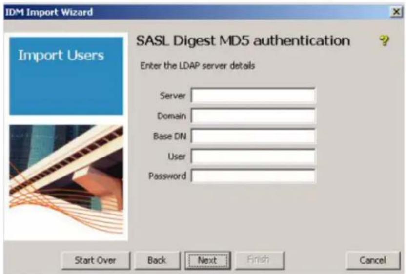 IDM Import Wizard - SASL Digest MD5 authentication. Import Users. Enter the LDAP server details. Server, Domain, Base DN, User, Password. Buttons: Start Over, Back, Next, Finish, Cancel.