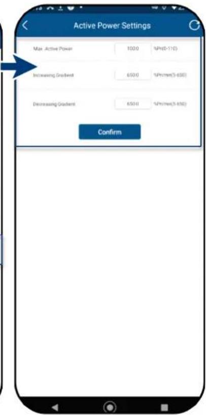 Active Power Settings Max Active Power 1000 %(0-110) Increasing Gradient 6500 %(0.5%)(5-850) Decreasing Gradient 6500 %(0.5%)(5-850) Confirm