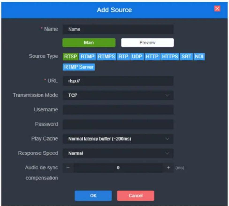 Add Source Name Name Main Preview Source Type RTSP RTMP RTMPS RTP UDP HTTP HTTPS SRT NDI RTMP Server URL rtsp:// Transmission Mode TCP Username Password Play Cache Normal latency buffer (~200ms) Response Speed Normal Audio de-sync - 0 + (ms) compensation OK Cancel