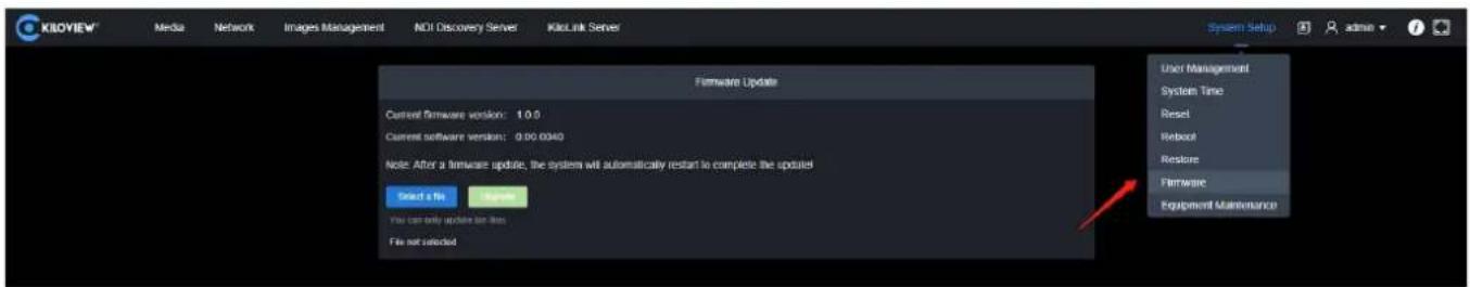 KiloView® Media Network Images Management NOI Discovery Server KitLink Server Firmware Update Current firmware version: 1.0.0 Current software version: 0.00 0340 Note: After a firmware update, the system will automatically restart to complete the updated Select a file File not selected User Management System Time Reset Reboot Restore Firmware Equipment Maintenance
