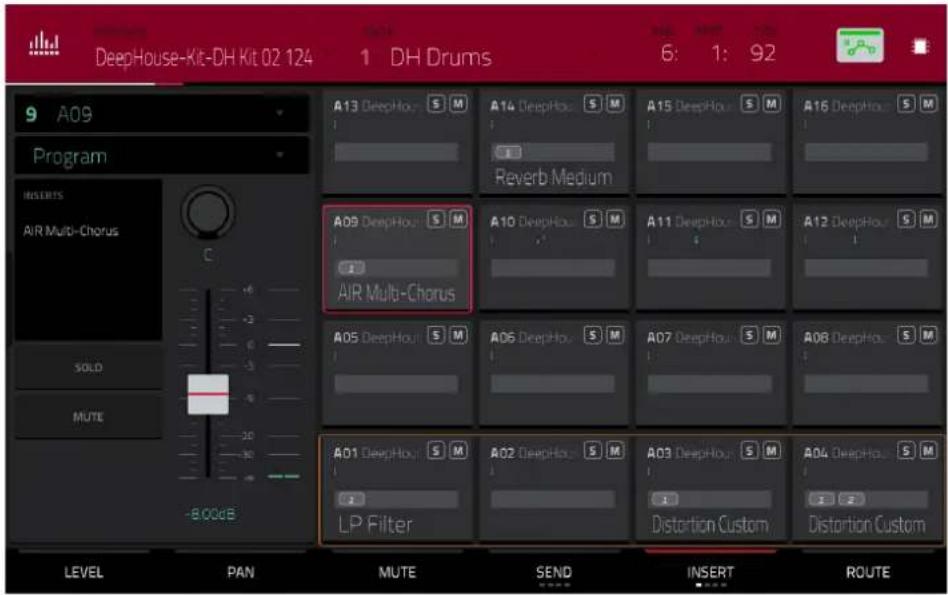 DeepHouse-Kit-DH Kit 02:124 1 DH Drums 6: 1: 92 9 A09 Program INSERTS AIR Multi-Chorus SOLO MUTE -8.00dB A13 DeepHou: S M A14 DeepHou: S M Reverb Medium A15 DeepHou: S M A16 DeepHou: S M A09 DeepHou: S M AIR Multi-Chorus A10 DeepHou: S M A11 DeepHou: S M A12 DeepHou: S M A05 DeepHou: S M A06 DeepHou: S M A07 DeepHou: S M A08 DeepHou: S M A01 DeepHou: S M A02 DeepHou: S M LP Filter A03 DeepHou: S M Distortion Custom A04 DeepHou: S M Distortion Custom LEVEL PAN MUTE SEND INSERT ROUTE