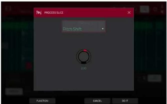 PROCESS SLICE Pitch Shift 200 FUNCTION CANCEL DO IT