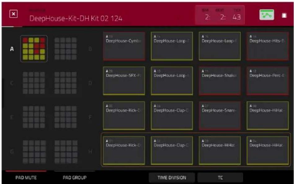 DeepHouse-Kit-DH Kit 02 124 A B C D E F G PAD MUTE PAD GROUP TIME DIVISION TC A 19 DeepHouse-Cymb A 24 DeepHouse-Loop-F A 25 DeepHouse-Loop-F A 26 DeepHouse-Hits-R A 28 DeepHouse-SFX-F A 30 DeepHouse-Loop-F A 31 DeepHouse-Shake A 32 DeepHouse-Perc-F A 35 DeepHouse-Kick-D A 36 DeepHouse-Clap-C A 37 DeepHouse-Snare- A 38 DeepHouse-HiHat- A 39 DeepHouse-Kick-D A 40 DeepHouse-Clap-C A 41 DeepHouse-HiHat- A 42 DeepHouse-HiHat- PAD MUTE PAD GROUP