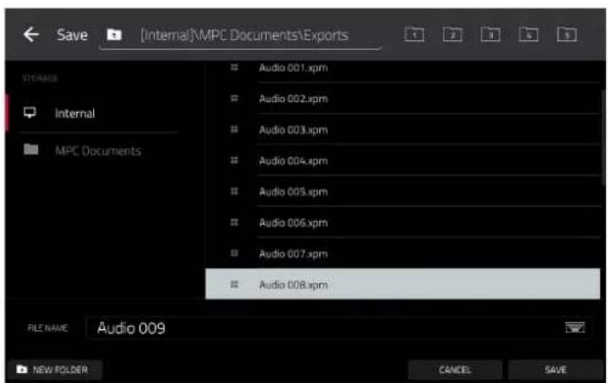 Save Internal\MPC Documents\Exports STORAGE Internal MPC Documents Audio 001.xpm Audio 002.xpm Audio 003.xpm Audio 004.xpm Audio 005.xpm Audio 006.xpm Audio 007.xpm Audio 008.xpm FILE NAME Audio 009 NEW POLDER CANCEL SAVE