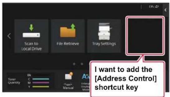 Scan to Local Drive File Retrieve Tray Settings I want to add the [Address Control] shortcut key