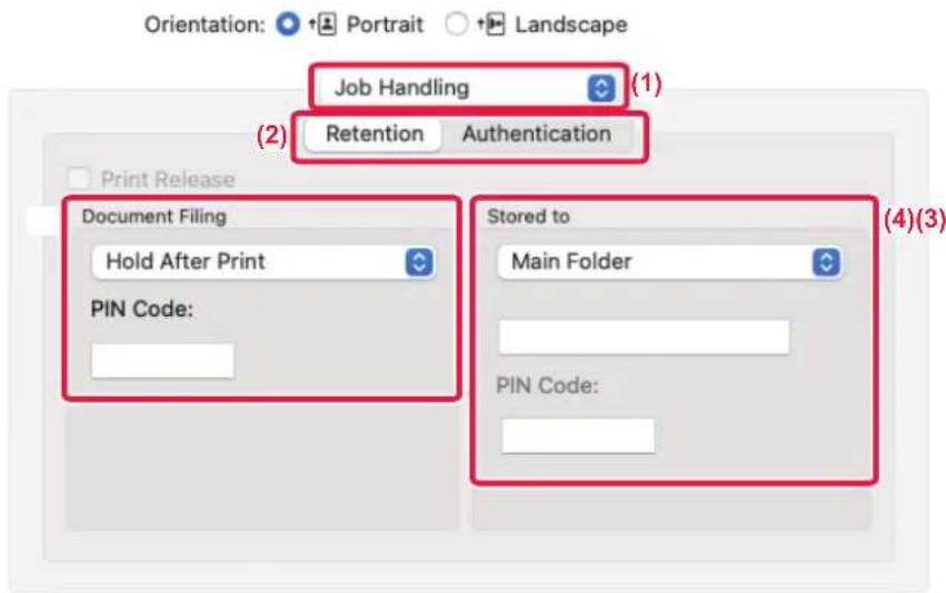 Orientation: Portrait Landscape Job Handling (1) (2) Retention Authentication Print Release Document Filing Hold After Print PIN Code: Stored to Main Folder PIN Code: