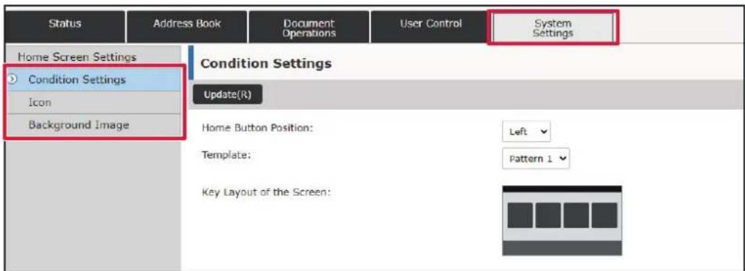 Status, Address Book, Document Operations, User Control, System Settings, Home Screen Settings, Condition Settings, Icon, Background Image, Condition Settings, Update(R), Home Button Position: Left, Template: Pattern 1, Key Layout of the Screen:
