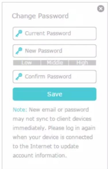 Change Password: Current Password, New Password, Low Middle High, Confirm Password, Save. Note: New email or password may not sync to client devices immediately. Please log in again when your device is connected to the Internet to update account information.