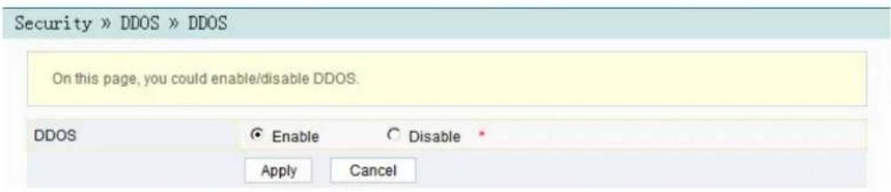 Security » DDOS » DDOS On this page, you could enable/disable DDOS. DDOS Enable Disable Apply Cancel