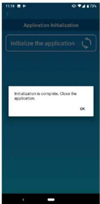 Application Initialization Initialize the application Initialization is complete. Close the application. OK