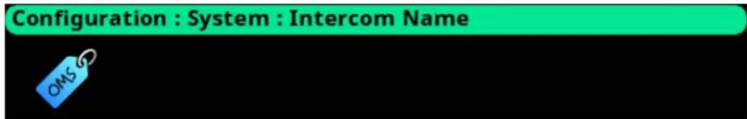 Configuration : System : Intercom Name OMS