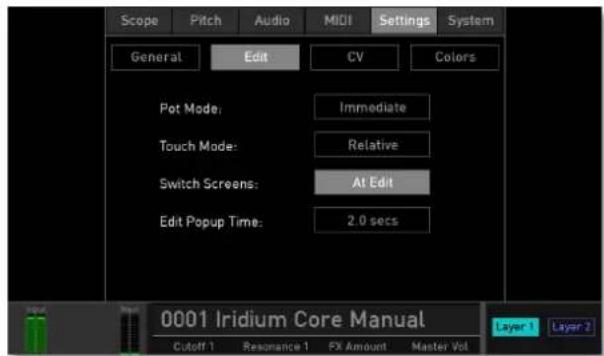 Scope Pitch Audio MIDI Settings System General Edit CV Colors Pot Mode: Immediate Touch Mode: Relative Switch Screens: At Edit Edit Popup Time: 2.0 secs 0001 Iridium Core Manual Cutoff 1 Resonance 1 FX Amount Master Vol Layer 1 Layer 2