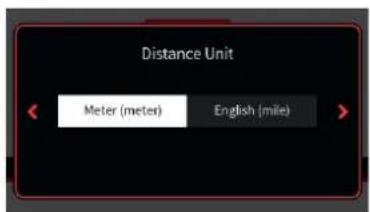Distance Unit Meter (meter) English (mile)