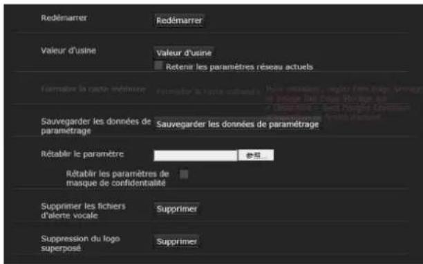 Redémarrer Redémarrer Valeur d'usine Valeur d'usine Retenir les paramètres réseau actuels Formuler la code rétablère Formuler la texte modulée Sauvegarder les données de paramétrage Sauvegarder les données de paramétrage Rétablir le paramètre Rétablir les paramètres de masque de confidentialité Supp…