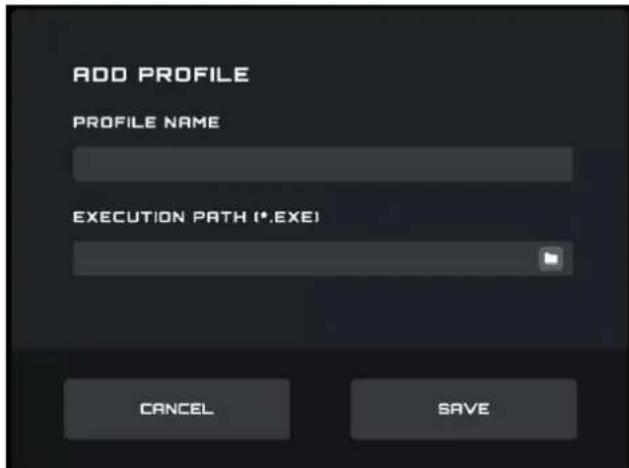 ADD PROFILE PROFILE NAME EXECUTION PATH (*.EXE) CANCEL SAVE