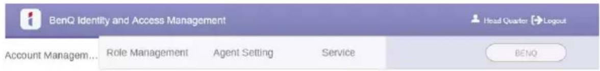 BenQ Identity and Access Management Head Quarter [ ] Logout Account Managem... Role Management Agent Setting Service BENQ